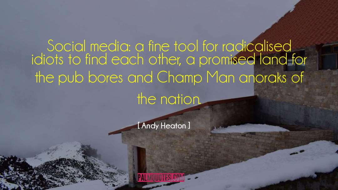 Radicalisation quotes by Andy Heaton