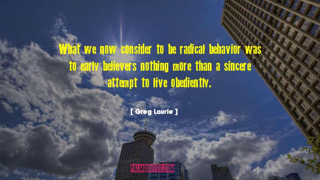 Radicalism quotes by Greg Laurie