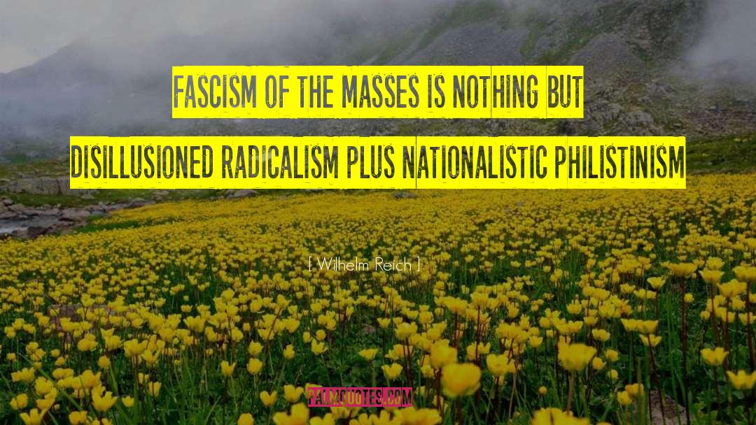 Radicalism quotes by Wilhelm Reich