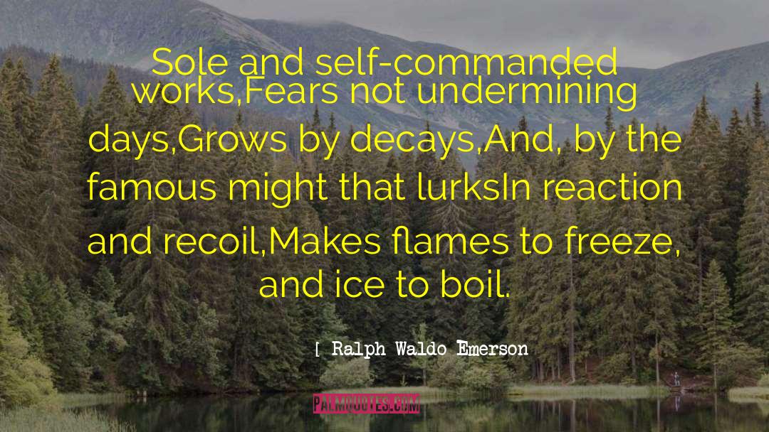 Radically Self Undermining quotes by Ralph Waldo Emerson