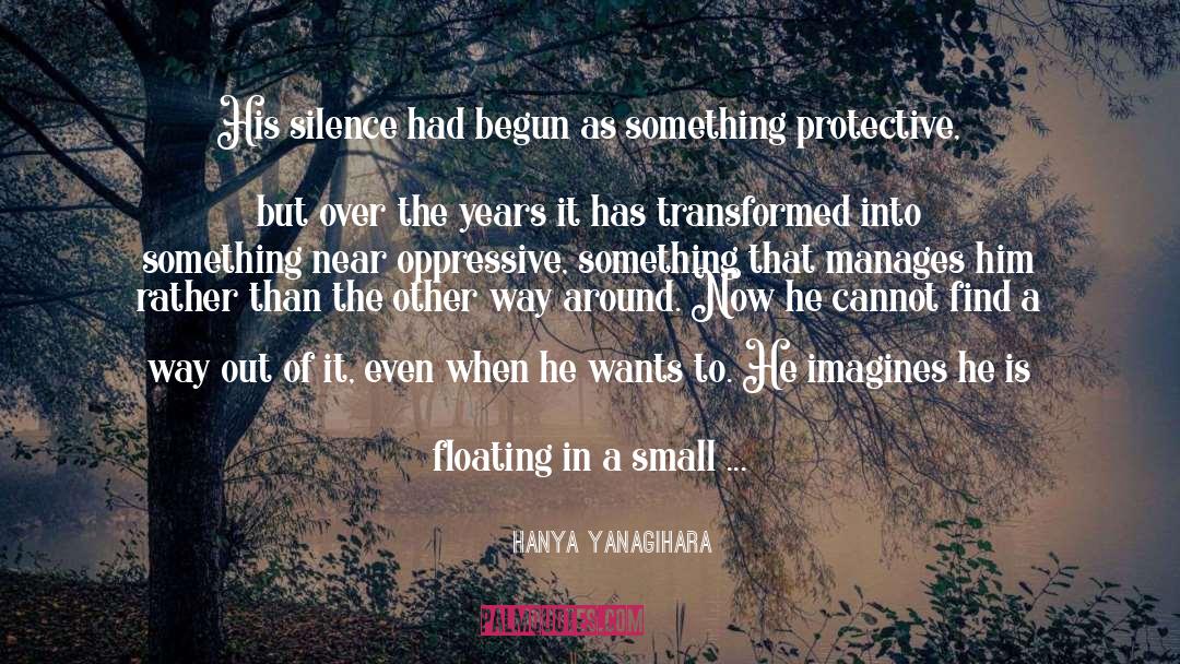 Radically Transformed quotes by Hanya Yanagihara