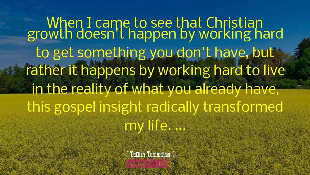 Radically Transformed quotes by Tullian Tchividjian