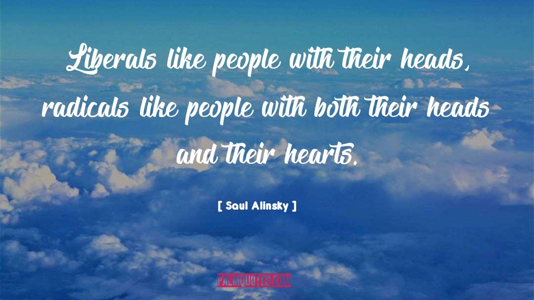 Radicals quotes by Saul Alinsky