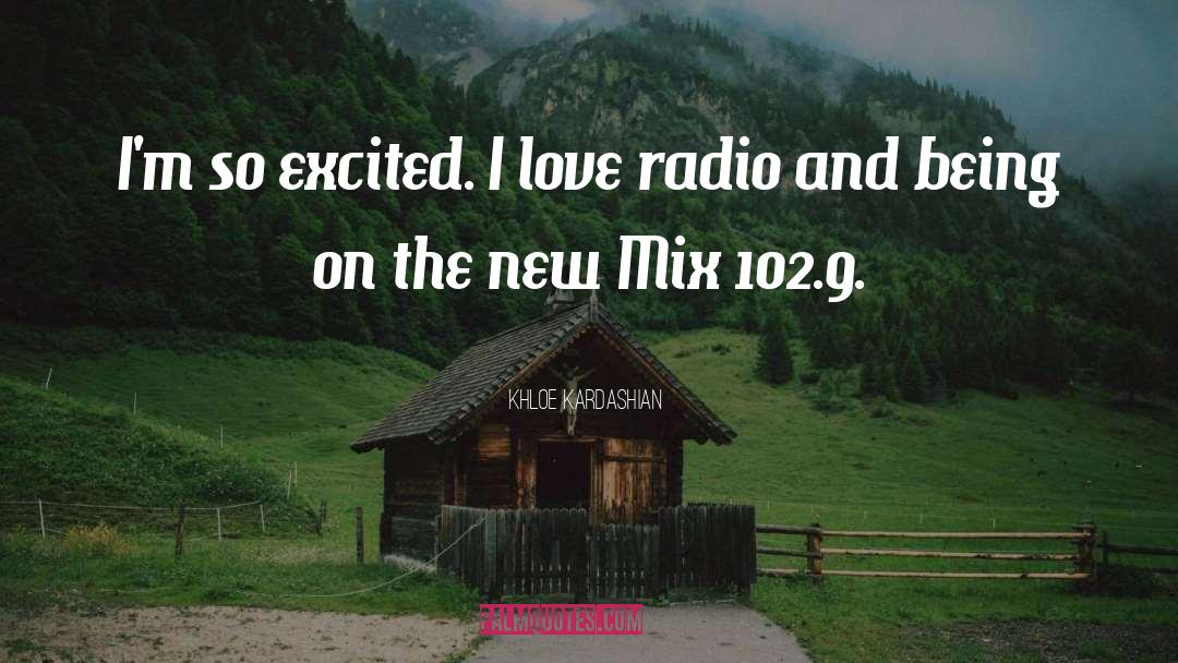 Radio Frequency quotes by Khloe Kardashian