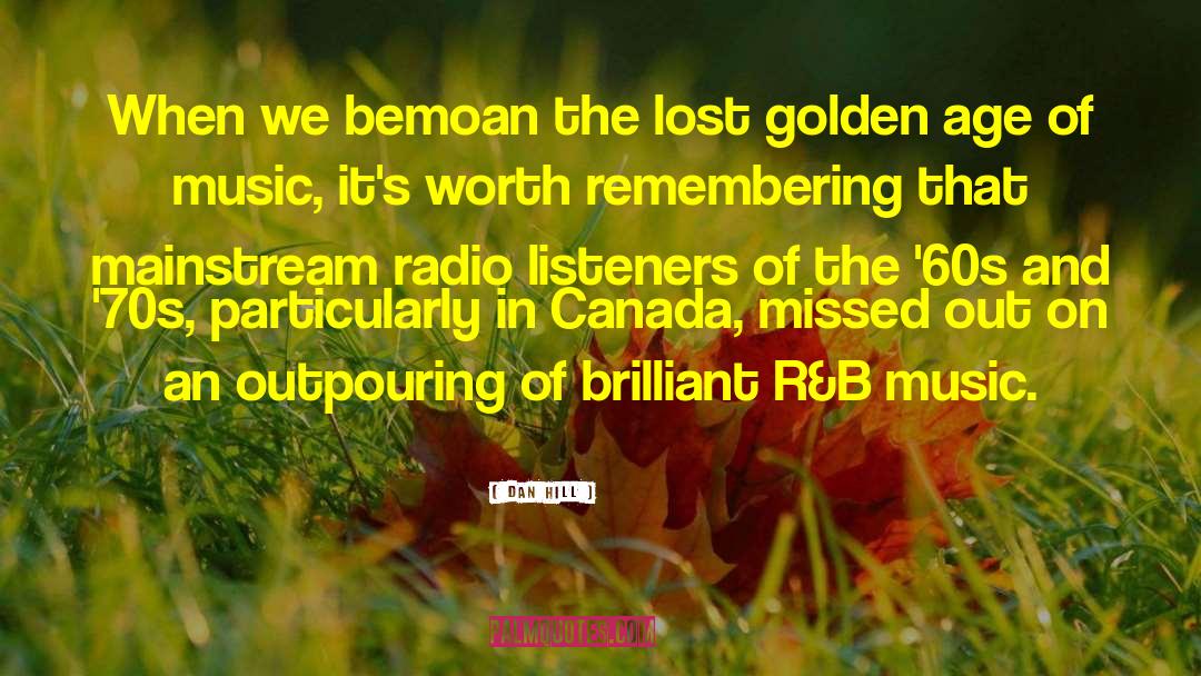 Radio Listeners quotes by Dan Hill