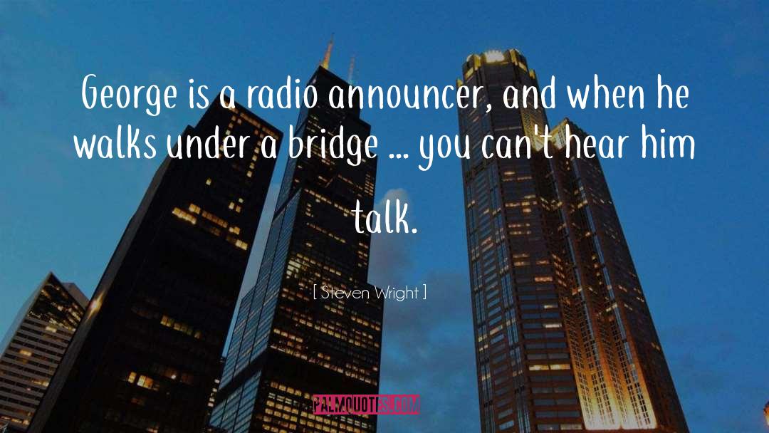 Radio Management quotes by Steven Wright