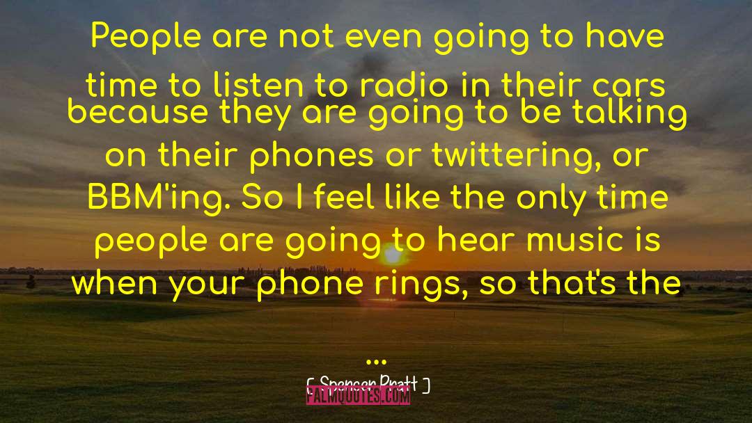 Radio One quotes by Spencer Pratt