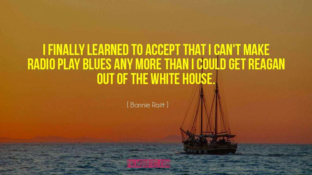 Radio Play quotes by Bonnie Raitt