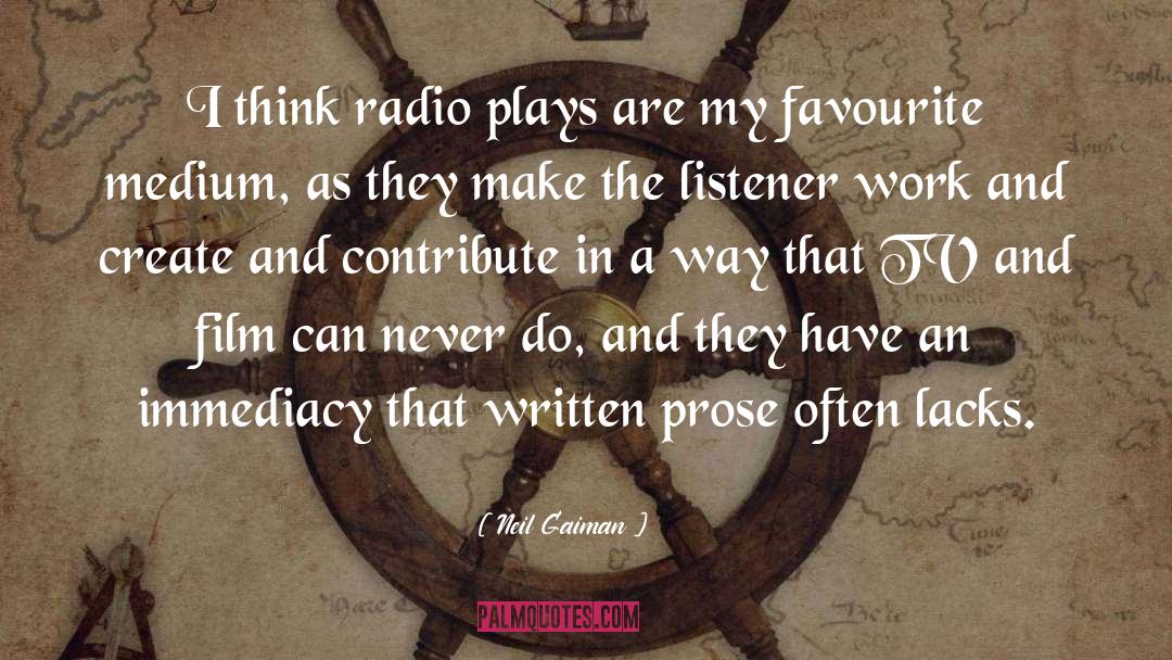 Radio Plays quotes by Neil Gaiman