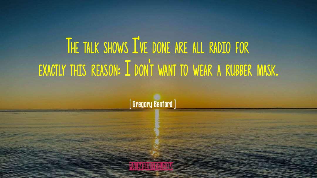 Radio Plays quotes by Gregory Benford