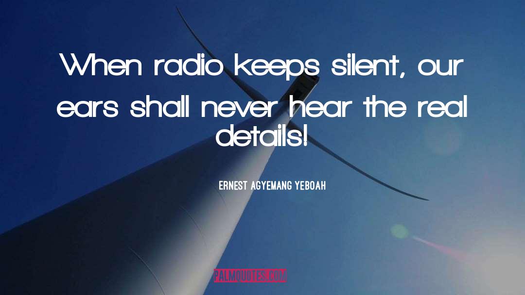 Radio quotes by Ernest Agyemang Yeboah