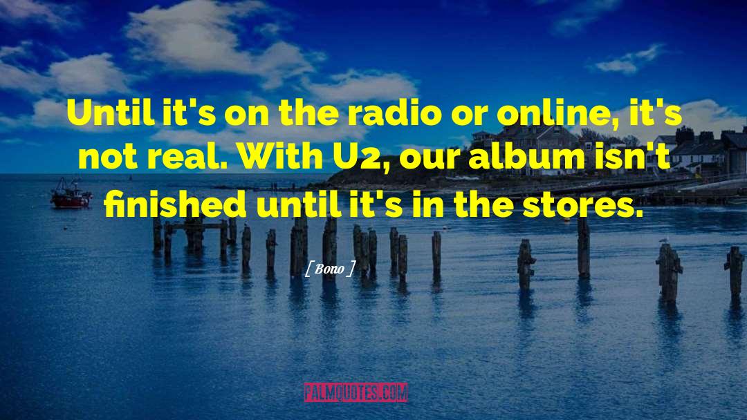 Radio Shack quotes by Bono