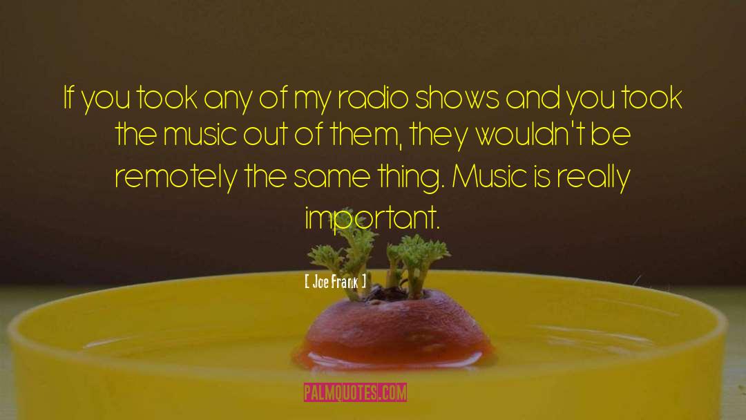 Radio Shows quotes by Joe Frank