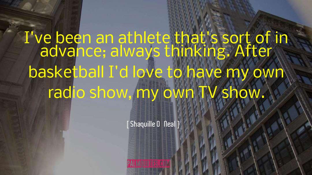 Radio Shows quotes by Shaquille O'Neal