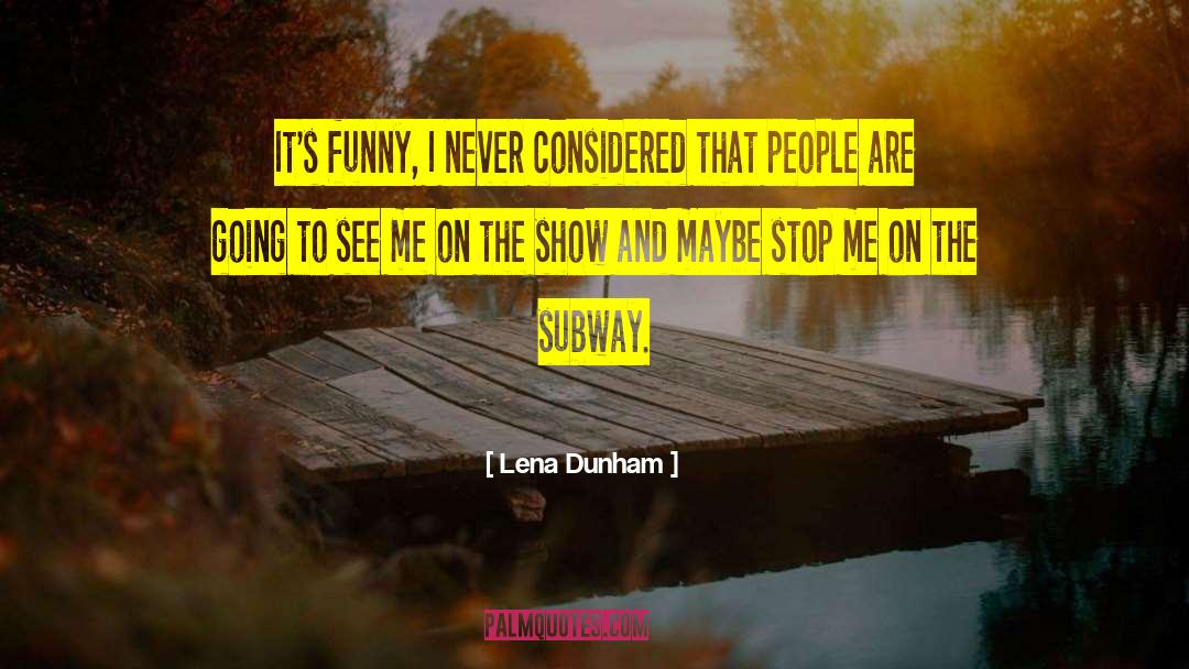 Radio Shows quotes by Lena Dunham