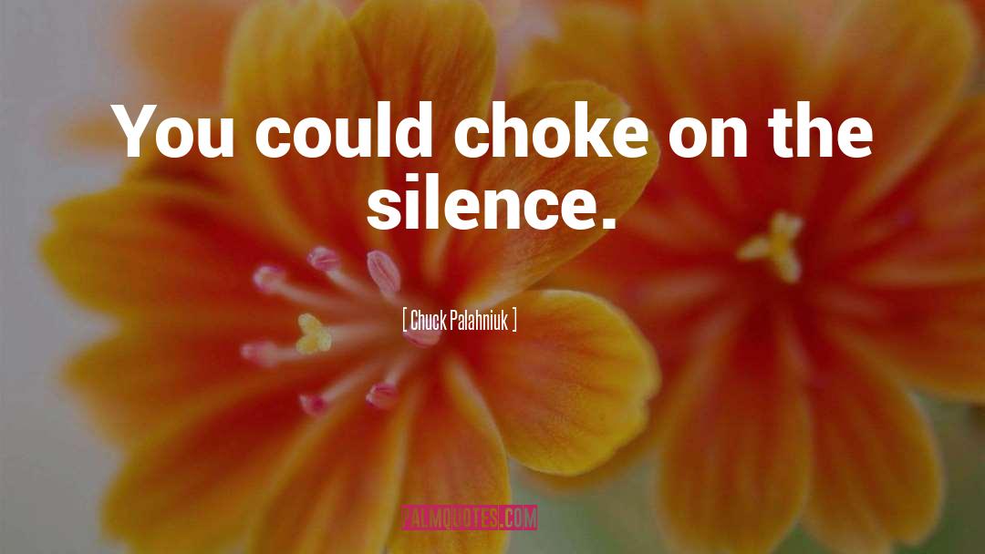 Radio Silence quotes by Chuck Palahniuk