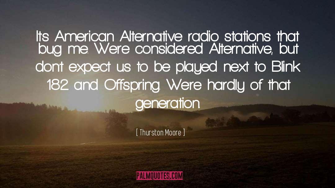 Radio Stations quotes by Thurston Moore