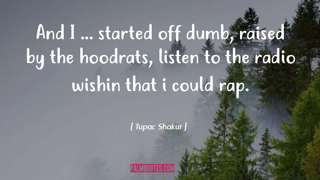 Radio Stations quotes by Tupac Shakur