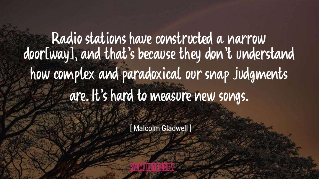 Radio Stations quotes by Malcolm Gladwell