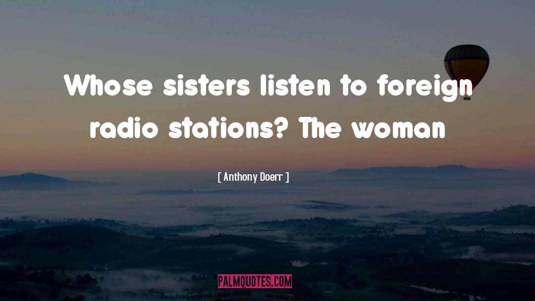 Radio Stations quotes by Anthony Doerr