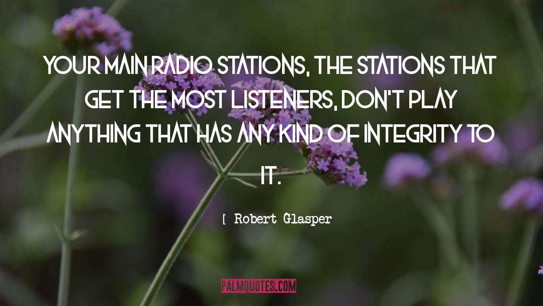 Radio Stations quotes by Robert Glasper