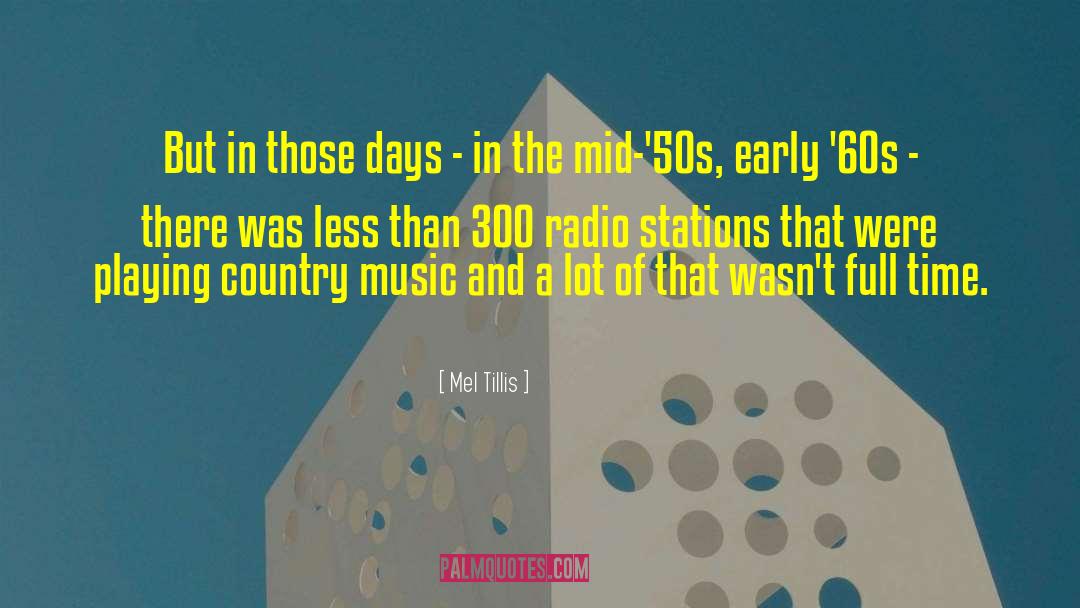 Radio Stations quotes by Mel Tillis