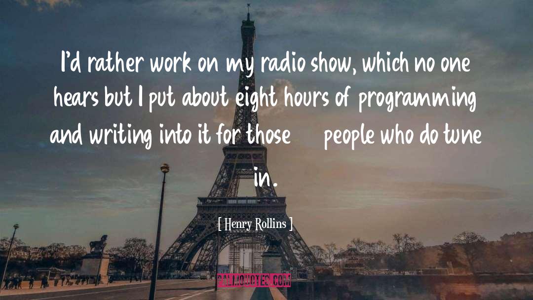Radio Stations quotes by Henry Rollins