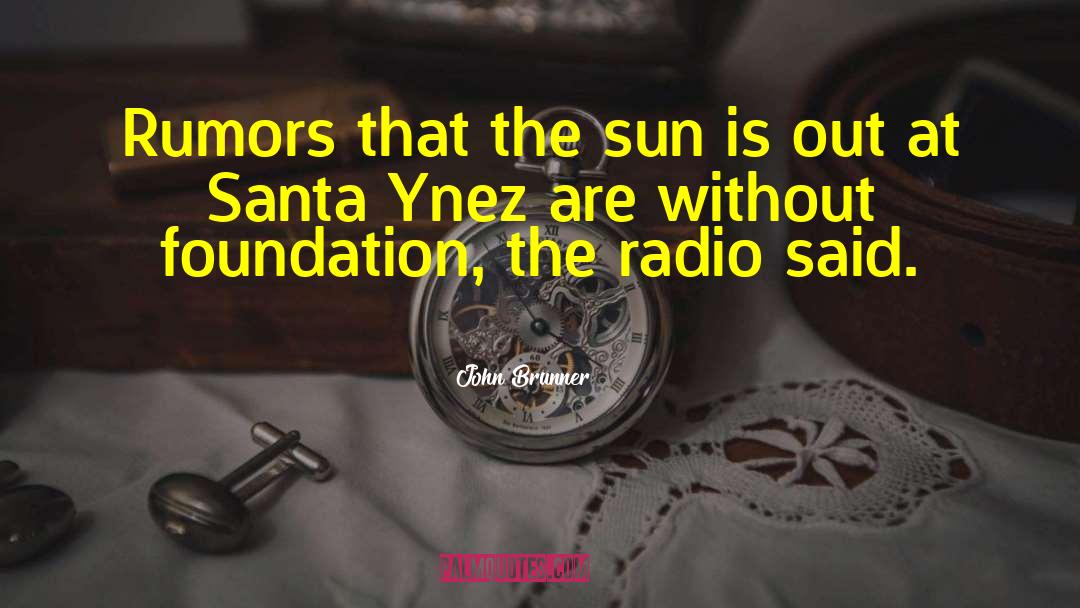 Radio Stations quotes by John Brunner