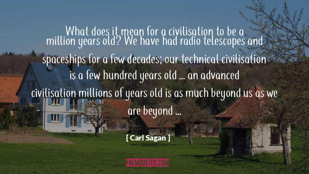 Radio Telescopes quotes by Carl Sagan