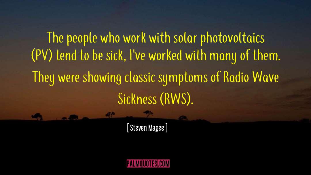 Radio Wave Sickness quotes by Steven Magee