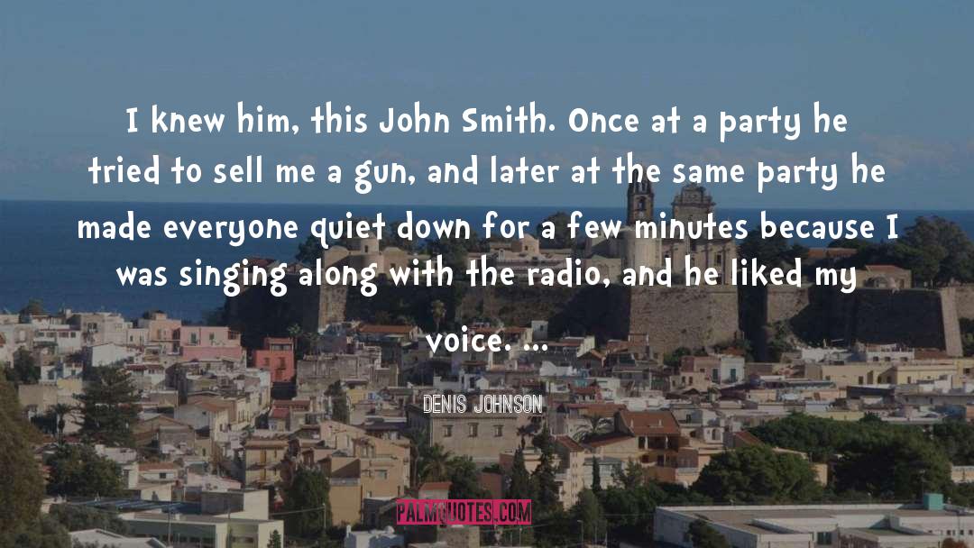 Radio Waves quotes by Denis Johnson