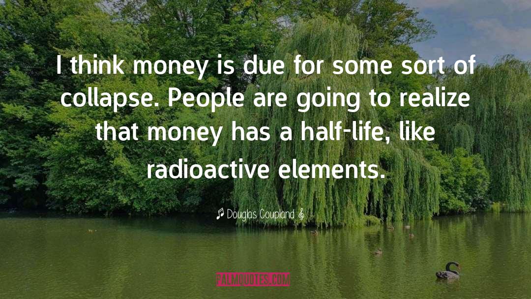 Radioactive quotes by Douglas Coupland