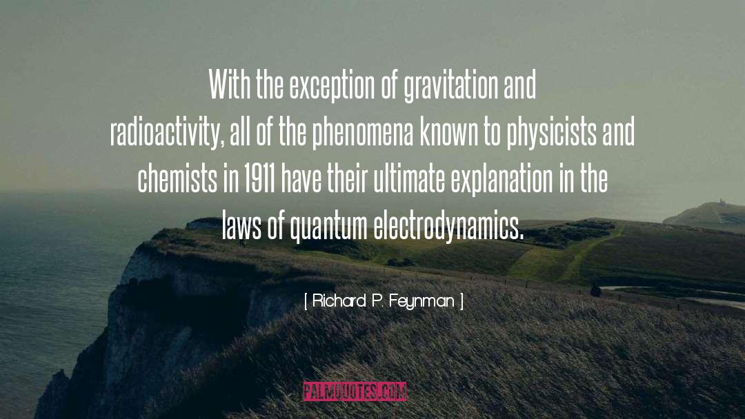 Radioactivity quotes by Richard P. Feynman