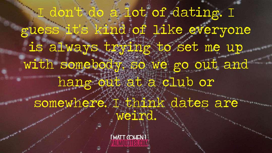 Radiocarbon Dating quotes by Matt Cohen