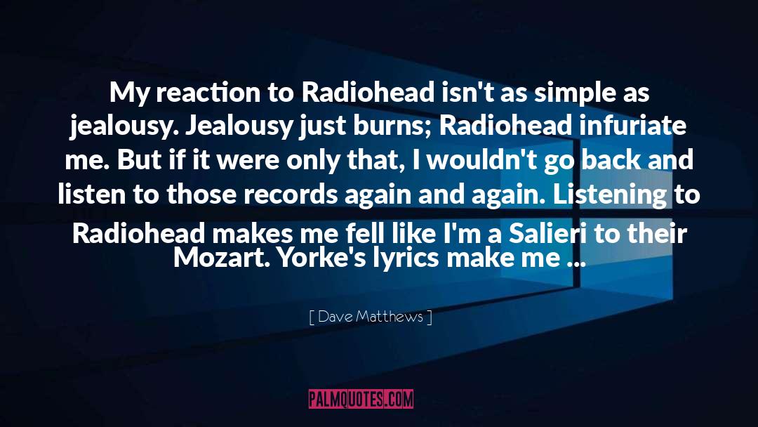 Radiohead Albums quotes by Dave Matthews