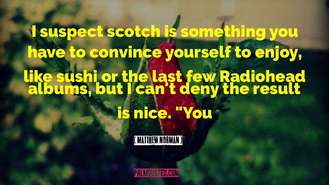 Radiohead Albums quotes by Matthew Norman