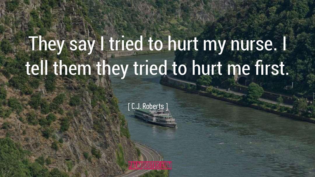 Radiology Nurse quotes by C.J. Roberts