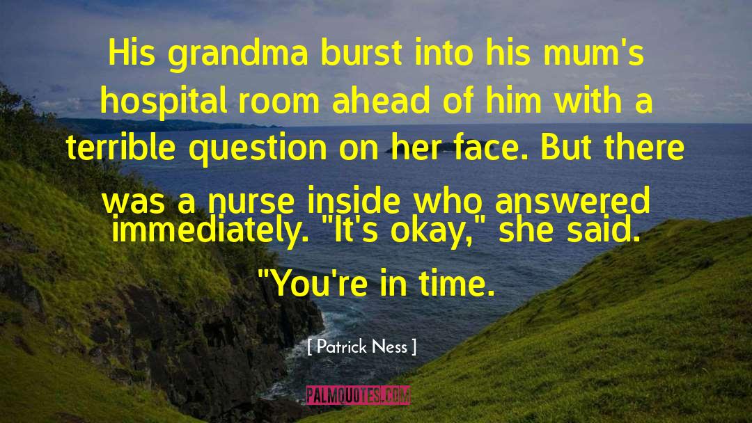 Radiology Nurse quotes by Patrick Ness