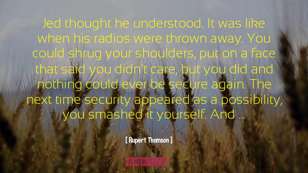 Radios quotes by Rupert Thomson