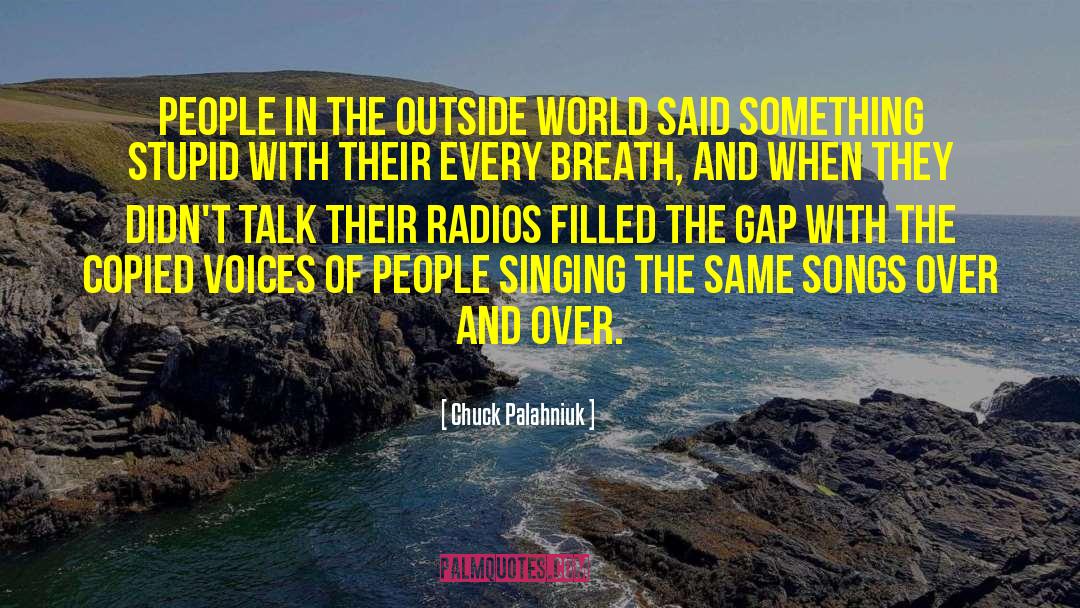 Radios quotes by Chuck Palahniuk