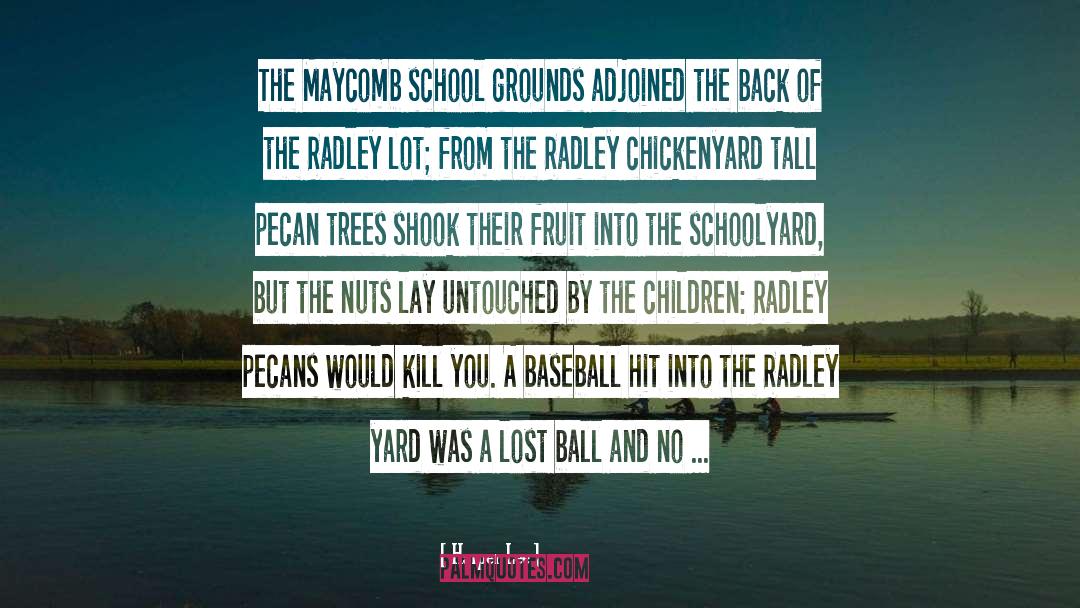 Radley quotes by Harper Lee