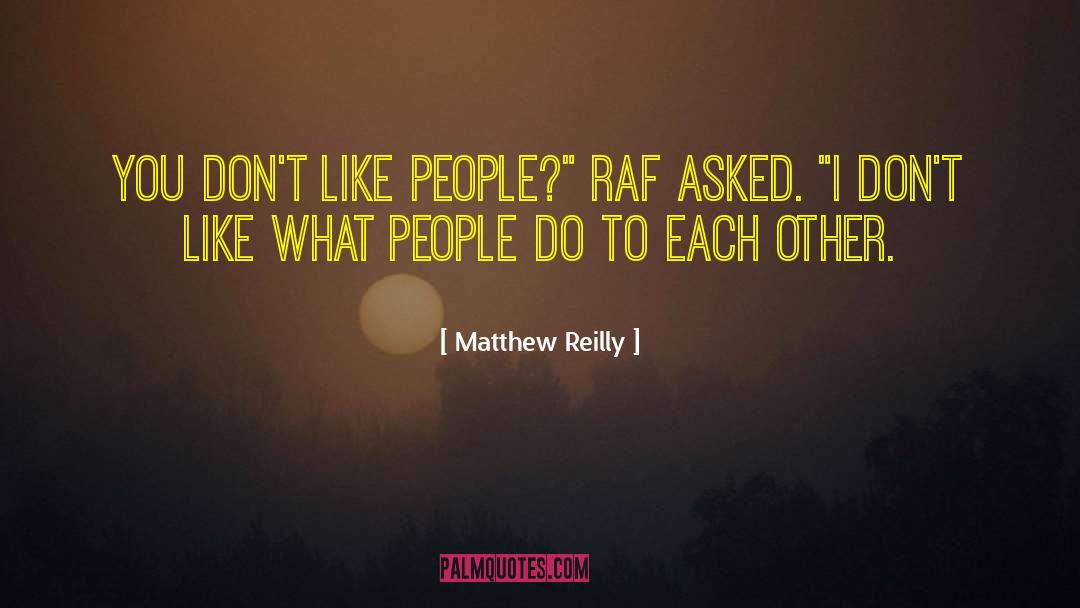 Raf quotes by Matthew Reilly