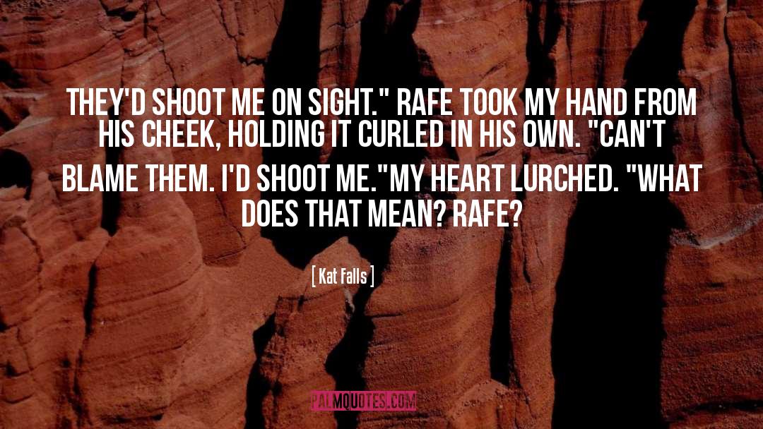 Rafe quotes by Kat Falls