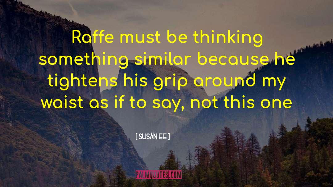 Raffe quotes by Susan Ee