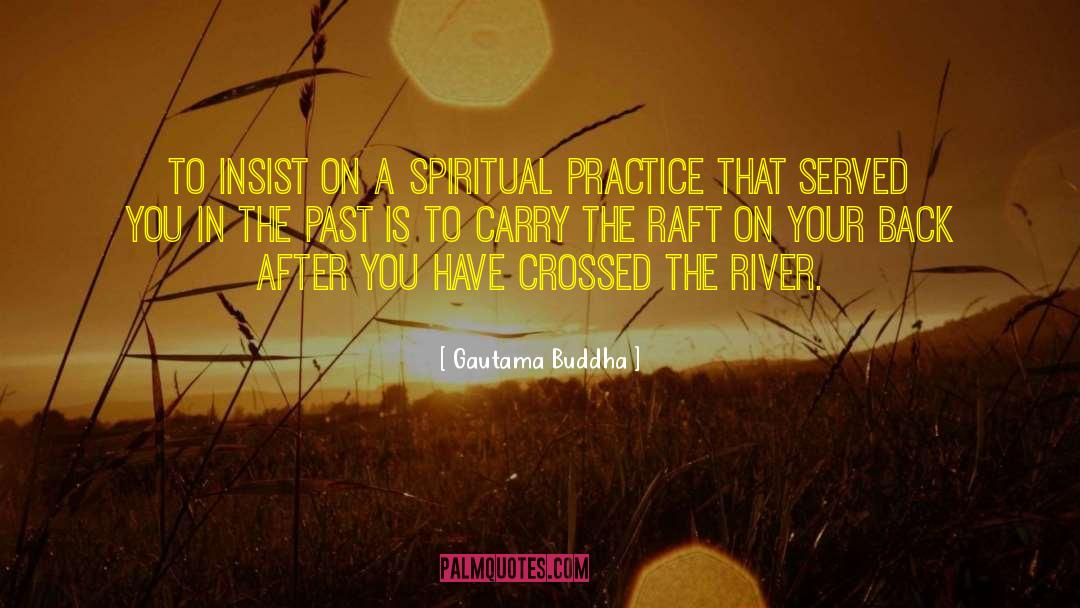 Raft quotes by Gautama Buddha