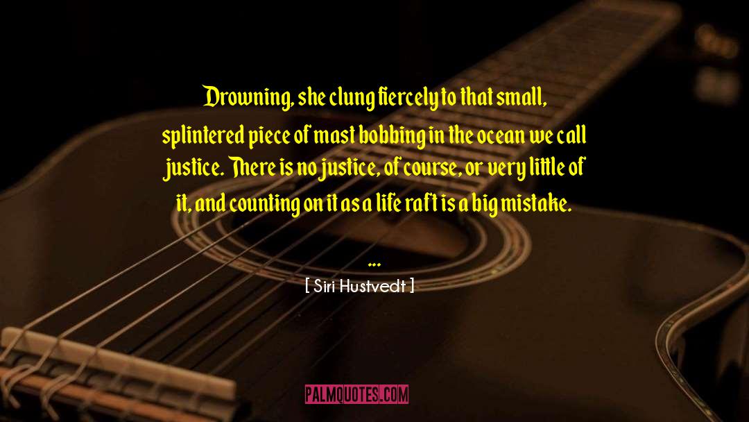 Raft quotes by Siri Hustvedt