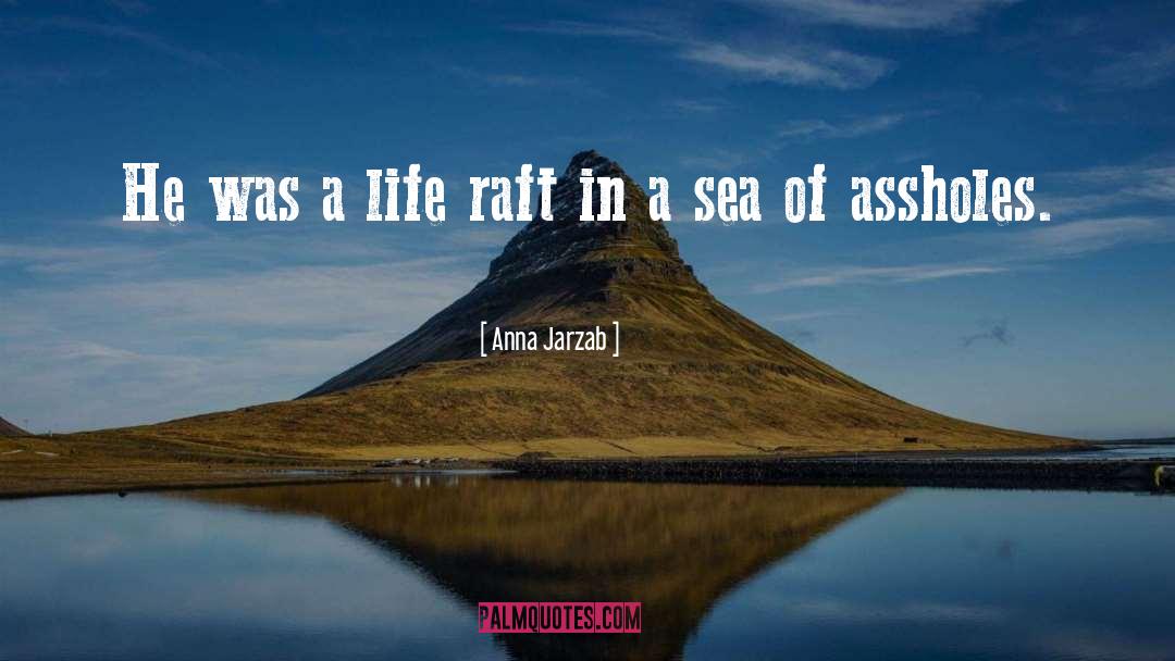 Raft quotes by Anna Jarzab