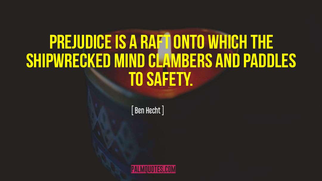 Rafting quotes by Ben Hecht