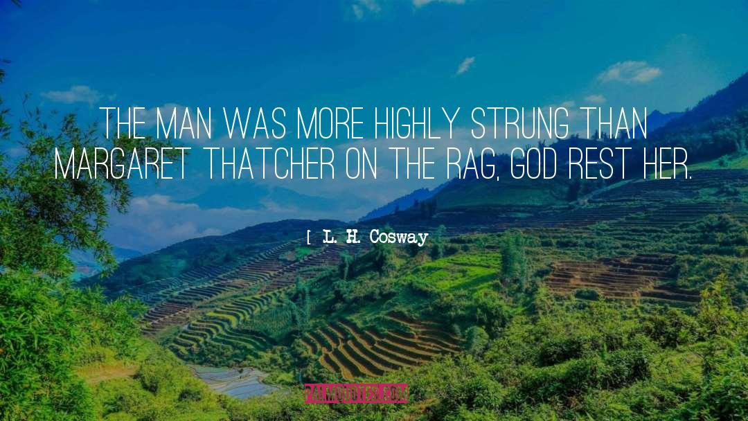 Rag quotes by L. H. Cosway