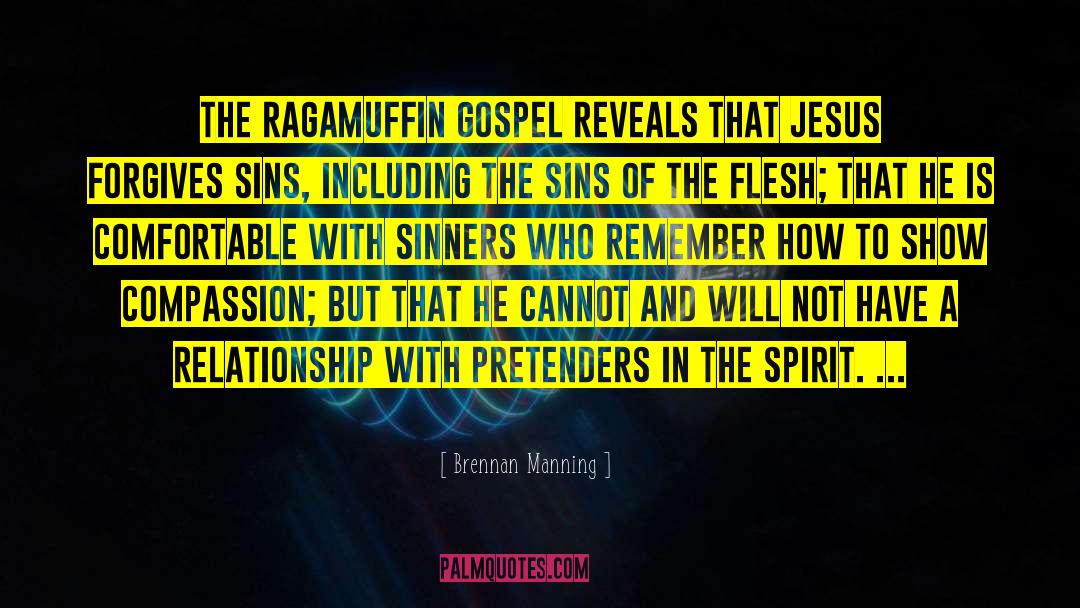 Ragamuffin Gospel quotes by Brennan Manning